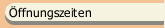 Öffnungszeiten