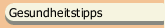Gesundheitstipps
